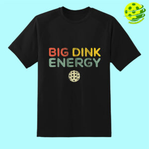 Big Dink Energy Pickleball Shirt