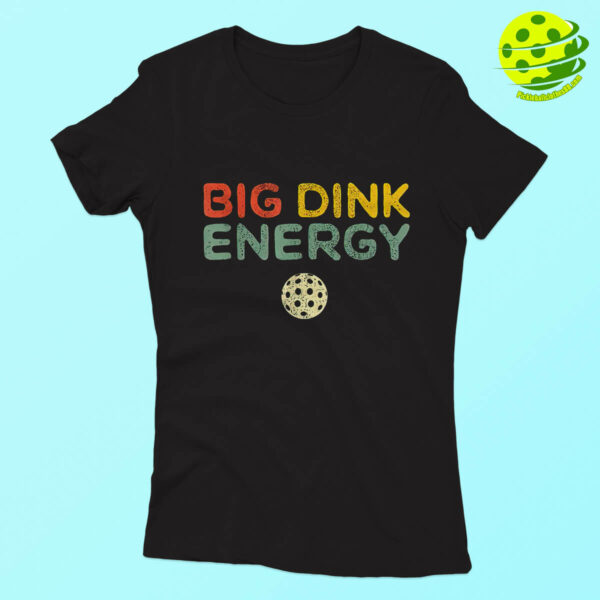 Big Dink Energy Pickleball Shirt