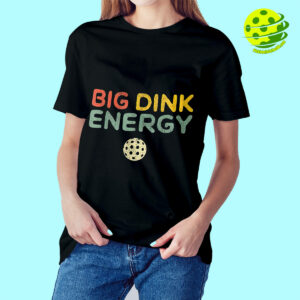 Female Model Big Dink Energy Pickleball Shirt