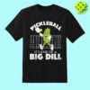 It’s Kind Of A Big Dill Funny Pickleball Paddleball T-Shirt