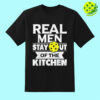 Real Men Stay Out Of The Kitchen Pickleball T-Shirt