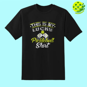 this is my lucky pickleball shirt