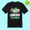 Ask Me About My Dinking Problem Pickleball Shirt