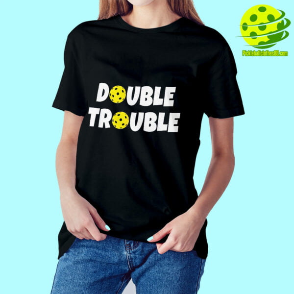 Pickleball Double Trouble Shirt