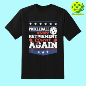 Pickleball Make Retirement Great Again Shirt