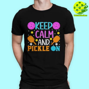 Male Model Keep Calm And Pickleball On Shirt Woman